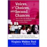 Voices, Choices, and Second Chances by Virginia Walden Ford
