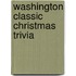 Washington Classic Christmas Trivia