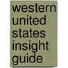 Western United States Insight Guide door Martha Ellen Zenfell