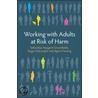 Working With Adults At Risk Of Harm by Roger Dalrymple