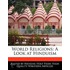 World Religions: A Look At Hinduism