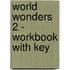 World Wonders 2 - Workbook With Key