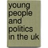 Young People And Politics In The Uk