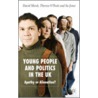 Young People And Politics In The Uk door Therese O'Toole