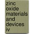 Zinc Oxide Materials And Devices Iv