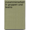 Zusammenarbeit In Gruppen Und Teams door Nadine Lo Vecchio