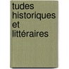 tudes Historiques Et Littéraires door Cuvillier Fleury