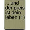 ... Und Der Preis Ist Dein Leben (1) door C.M. Singer