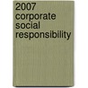 2007 Corporate Social Responsibility door Society for Human Resource Management