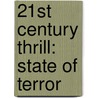 21st Century Thrill: State of Terror door Sam Mills