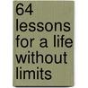 64 Lessons For A Life Without Limits by T.D. Jakes