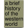 A Brief History of the Western World door Thomas H. Greer