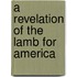 A Revelation of the Lamb for America