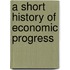 A Short History Of Economic Progress