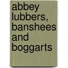 Abbey Lubbers, Banshees And Boggarts door Katharine Briggs