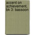 Accent On Achievement, Bk 3: Bassoon