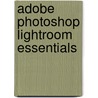 Adobe Photoshop Lightroom Essentials door John Beardsworth