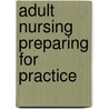 Adult Nursing Preparing For Practice door Dave Barton