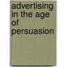 Advertising In The Age Of Persuasion by Dawn Spring