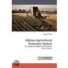 Afghan Agricultural Extension System by Tooryalai Wesa