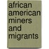 African American Miners And Migrants