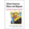 African American Miners And Migrants door Thomas Wagner