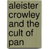 Aleister Crowley And The Cult Of Pan