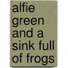 Alfie Green And A Sink Full Of Frogs door Joe O'brien