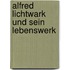 Alfred Lichtwark und sein Lebenswerk