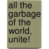 All the Garbage of the World, Unite! door Kim Hyesoon