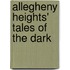 Allegheny Heights' Tales Of The Dark
