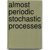 Almost Periodic Stochastic Processes door Toka Diagana
