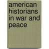 American Historians In War And Peace door Jonathan Neilson