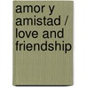 Amor y amistad / Love and Friendship door Various Authors