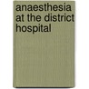 Anaesthesia at the District Hospital door World Health Organisation