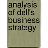Analysis Of Dell's Business Strategy by Alina Ignatiuk