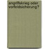 Angriffskrieg Oder Vorfeldsicherung?