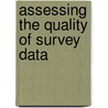 Assessing The Quality Of Survey Data door Victor Thiessen