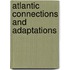 Atlantic Connections and Adaptations