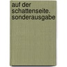 Auf der Schattenseite. Sonderausgabe door Annemarie Schwarzenbach