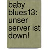 Baby Blues13: Unser Server ist down! door Rick Kirkman
