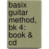Basix Guitar Method, Bk 4: Book & Cd by Ron Manus