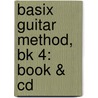 Basix Guitar Method, Bk 4: Book & Cd door Ron Manus