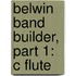 Belwin Band Builder, Part 1: C Flute