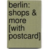 Berlin: Shops & More [With Postcard] door Angelika Taschen