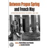 Between Prague Spring And French May door Martin Klimke