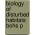 Biology Of Disturbed Habitats Bohs P