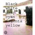 Black White Gray Cyan Magenta Yellow