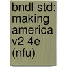 Bndl Std: Making America V2 4e (Nfu) door Christopher L. Miller