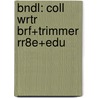 Bndl: Coll Wrtr Brf+Trimmer Rr8e+Edu by Vandermey